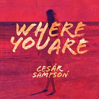 Cesár Sampson – Where You Are