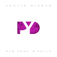 Justin Bieber, R. Kelly – PYD