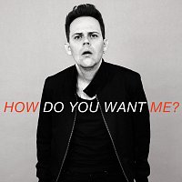 Přední strana obalu CD How Do You Want Me?