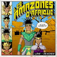 Les Amazones D'Afrique – Love [Remixes]