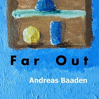 Andreas Baaden – Far Out