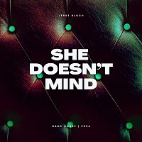 Jesse Bloch – She Doesn't Mind