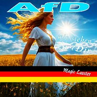 Magic Lauster – AfD wir stehen zu dir