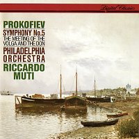 Riccardo Muti, The Philadelphia Orchestra – Prokofiev: Symphony No. 5; The Meeting Of The Volga And The Don