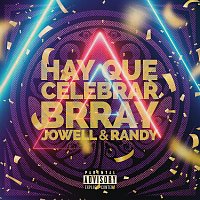 Brray, Jowell & Randy – Hay Que Celebrar