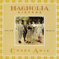 Magnolia Sisters – Chers Amis