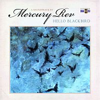 Mercury Rev – Hello Blackbird (Original Soundtrack)