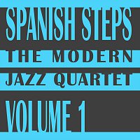 The Modern Jazz Quartet – Spanish Steps Vol. 1