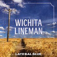 Lateral Blue – Wichita Lineman