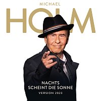 Michael Holm – Nachts scheint die Sonne [Version 2023]