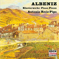 Antonio Ruiz-Pipo – Albéniz: Piano Pieces