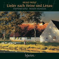 Stephan Genz, Roger Vignoles – Wolf: Heine- & Lenau- Lieder incl. "Liederstrauss"