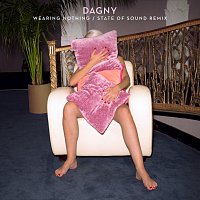 Dagny – Wearing Nothing [State of Sound Remix]