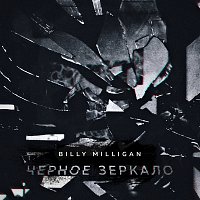 Billy Milligan – Chernoe Zerkalo