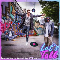 Beatlendik feat. Mic McFly & Justa – Let´s Talk