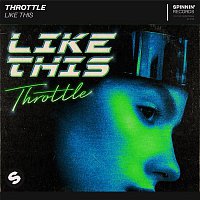 Throttle – Like This