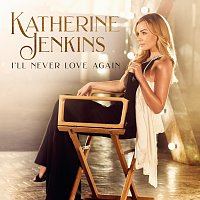 Katherine Jenkins – I'll Never Love Again [From "A Star Is Born"]
