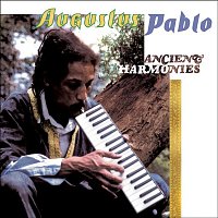 Augustus Pablo – Ancient Harmonies