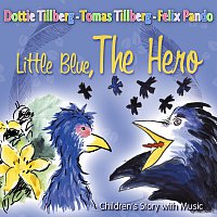 Dottie Tillberg - Tomas Tillberg - Felix Pando – Little Blue Hero