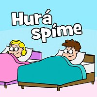 Hurá spíme