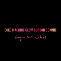 Gord Downie – Coke Machine Glow [Songwriters' Cabal]