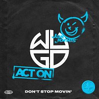 ACT ON, Jax Jones – Don’t Stop Movin’