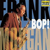 Frank Morgan – Bop!