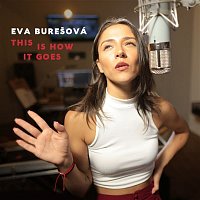 Eva Burešová – This Is How It Goes