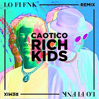 Caotico – Rich Kids [Lo-Fi-Fnk Remix]