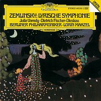 Berliner Philharmoniker, Lorin Maazel – Zemlinsky: Lyric Symphony