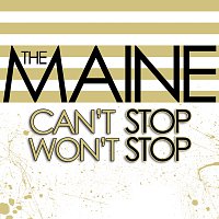 The Maine – Can't Stop Won't Stop