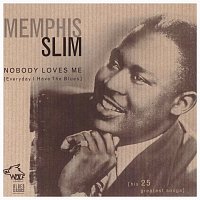 Memphis Slim – Nobody Loves Me (Everyday I Have The Blues)