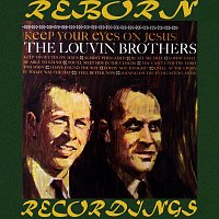 The Louvin Brothers – Keep Your Eyes on Jesus (HD Remastered)