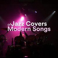 Různí interpreti – Jazz Covers of Modern Songs