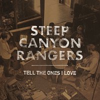 Steep Canyon Rangers – Tell The Ones I Love
