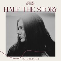 Emelie Hollow – Half The Story (Chapter One)