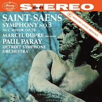 Saint-Saens: Symphony No. 3 'Organ' [Paul Paray: The Mercury Masters I, Volume 16]