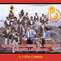 Banda Sinaloense El Recodo De Cruz Lizarraga – A Toda Cumbia