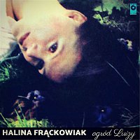 Halina Frackowiak – Ogród Luizy