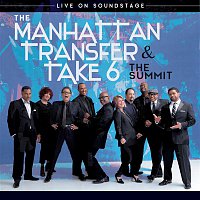 Manhattan Transfer & Take 6 – The Summit: Live on Soundstage