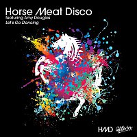 Horse Meat Disco – Let's Go Dancing (feat. Amy Douglas)