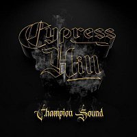 Cypress Hill – Champion Sound