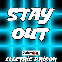 Electric Prison – Stay Out (Electric Prison's Remake of Nina Nesbitt)
