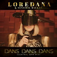 Loredana, Sensibil Balkan – Dans, dans, dans [Central BPM Mix]