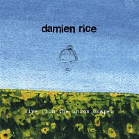 Damien Rice – Live From The Union Chapel