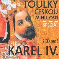 Veselý: Toulky českou minulostí - Speciál Karel IV. (MP3-CD)