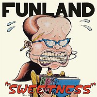 Funland – Sweetness