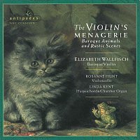 Elizabeth Wallfisch – The Violin's Menagerie