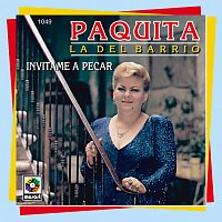 Paquita la del Barrio – Invitame A Pecar