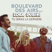 Boulevard des airs, Lola Dubini – Tu seras la derniere